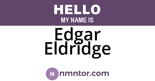 Edgar Eldridge