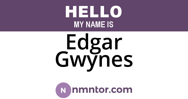 Edgar Gwynes
