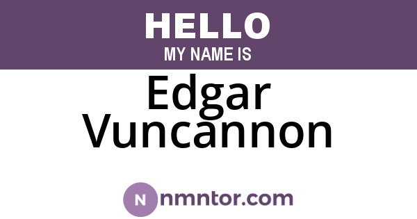 Edgar Vuncannon