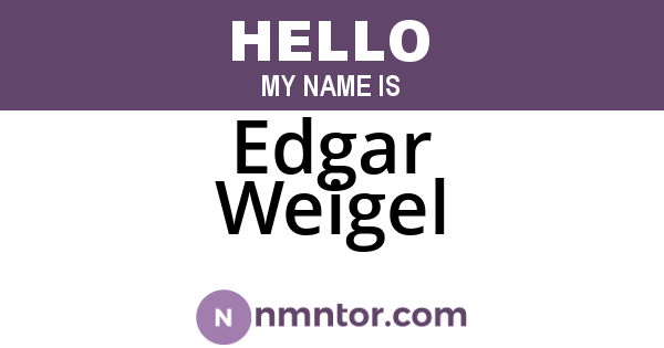 Edgar Weigel
