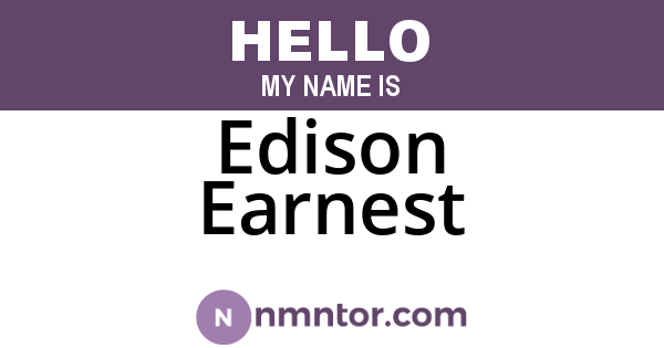Edison Earnest