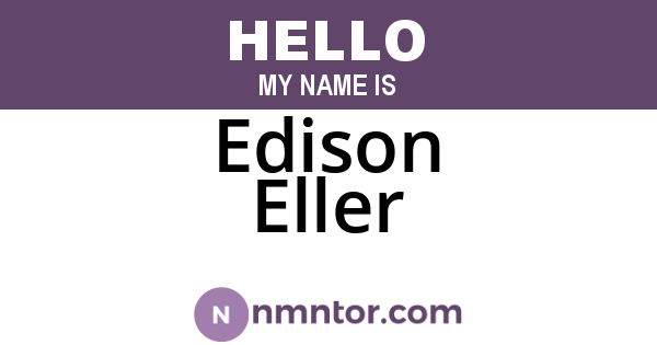 Edison Eller