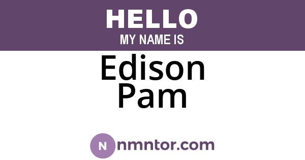 Edison Pam