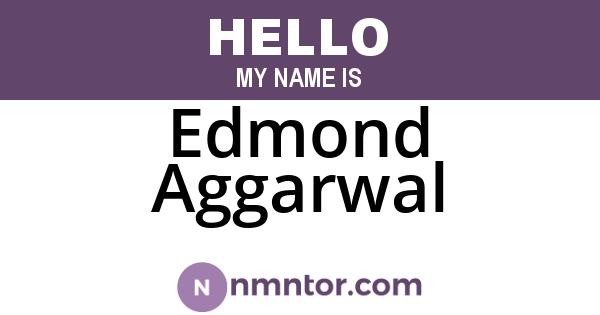 Edmond Aggarwal