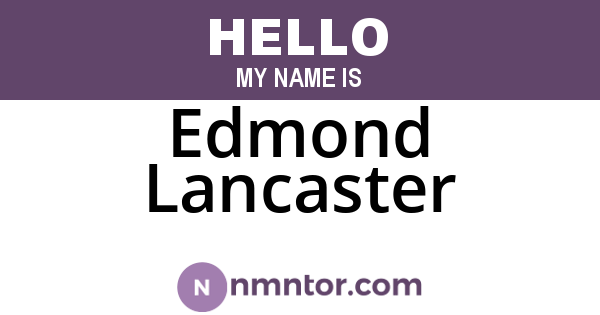 Edmond Lancaster