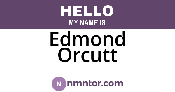 Edmond Orcutt