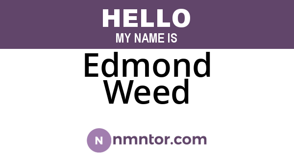Edmond Weed