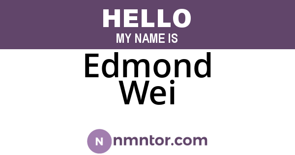 Edmond Wei