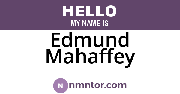 Edmund Mahaffey