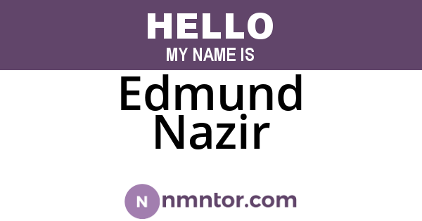 Edmund Nazir