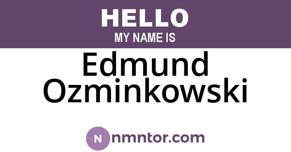 Edmund Ozminkowski