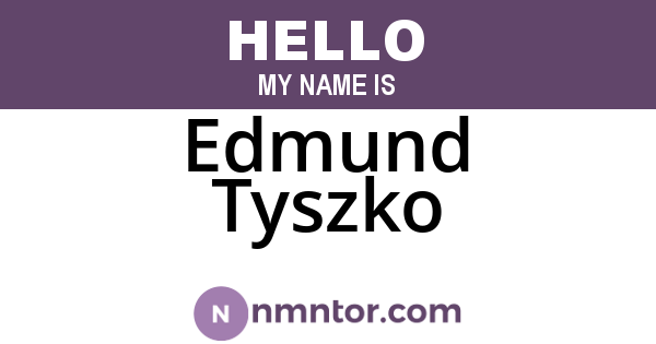 Edmund Tyszko