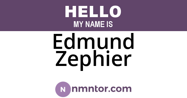 Edmund Zephier