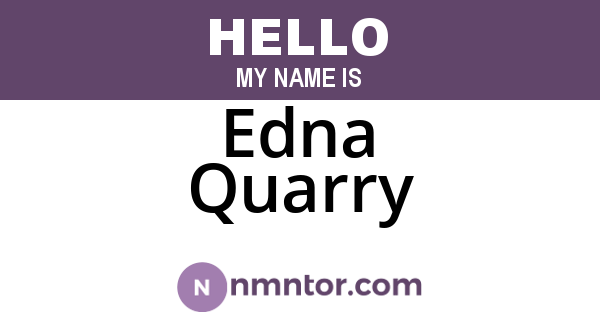 Edna Quarry