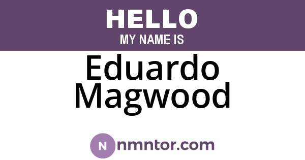 Eduardo Magwood