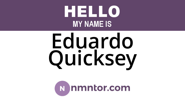 Eduardo Quicksey