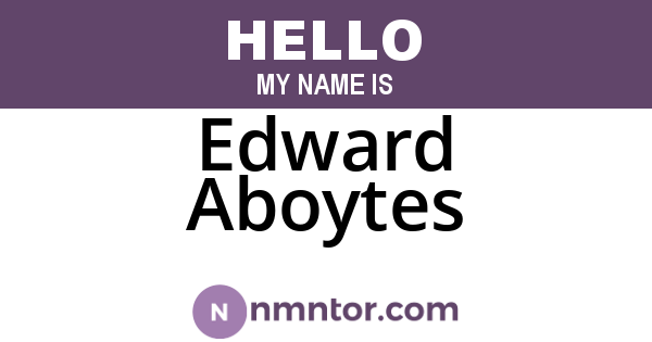 Edward Aboytes