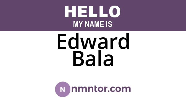 Edward Bala