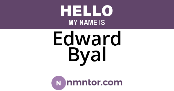 Edward Byal