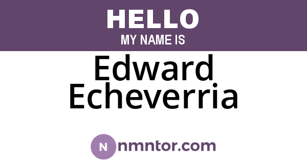 Edward Echeverria