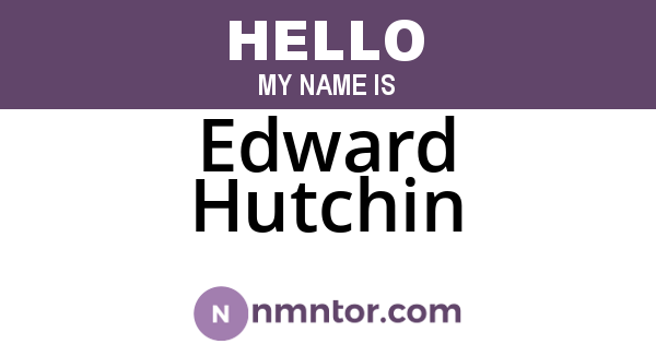 Edward Hutchin