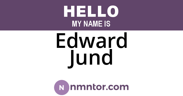 Edward Jund