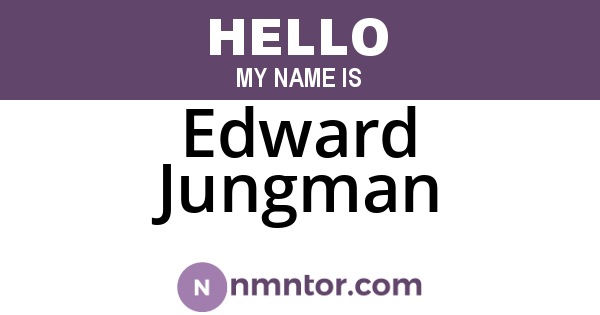 Edward Jungman
