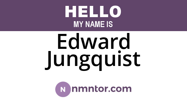Edward Jungquist