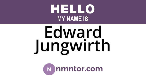 Edward Jungwirth