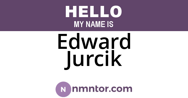 Edward Jurcik