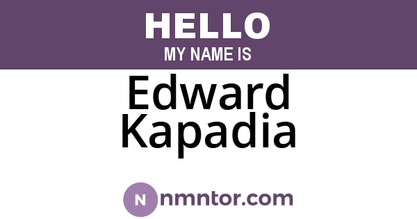 Edward Kapadia