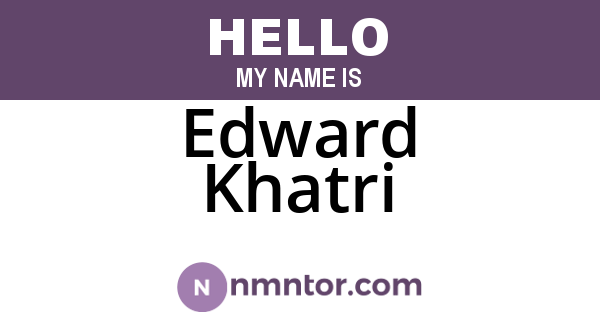 Edward Khatri