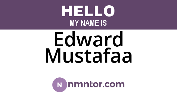 Edward Mustafaa
