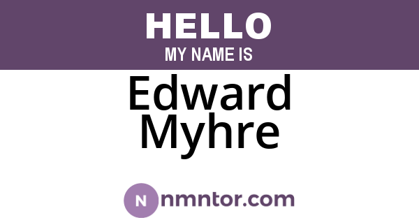 Edward Myhre