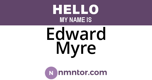 Edward Myre