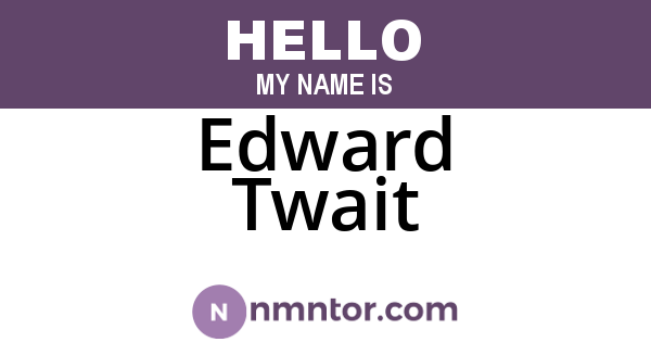 Edward Twait