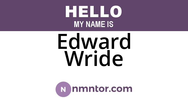 Edward Wride