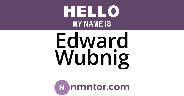 Edward Wubnig