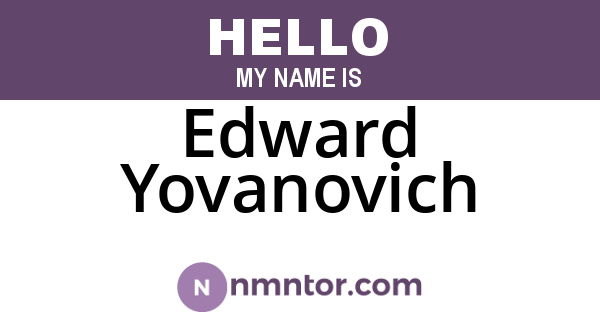 Edward Yovanovich