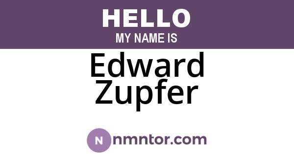 Edward Zupfer