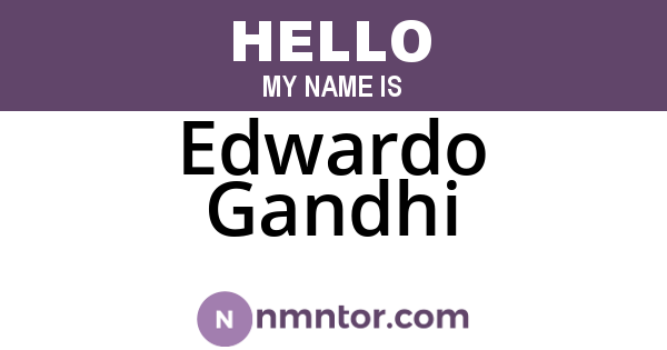 Edwardo Gandhi