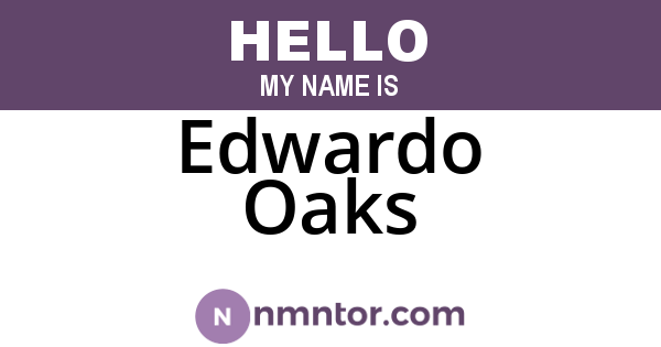 Edwardo Oaks