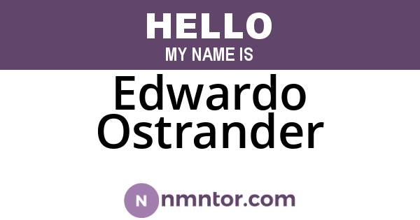Edwardo Ostrander