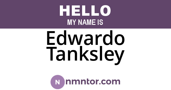 Edwardo Tanksley