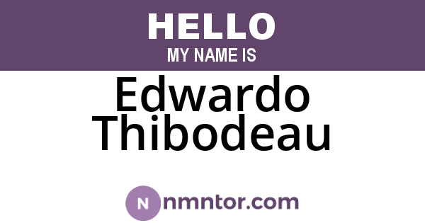 Edwardo Thibodeau