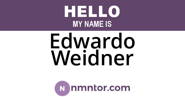 Edwardo Weidner
