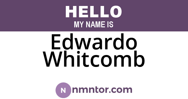Edwardo Whitcomb