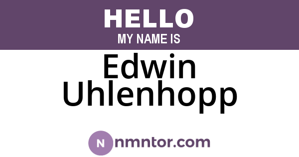 Edwin Uhlenhopp
