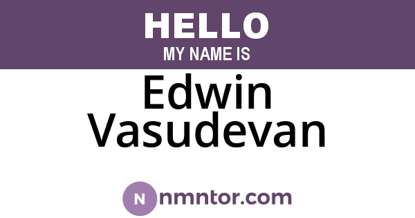 Edwin Vasudevan