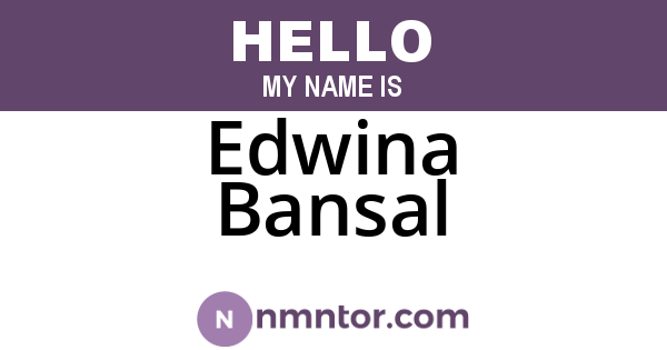 Edwina Bansal